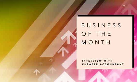 Business of the Month: Interview with Cheaper Accountant