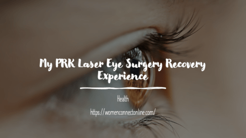 My PRK Laser Eye Surgery Recovery Experience