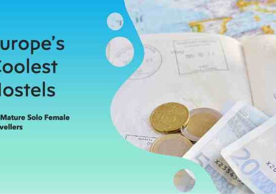 10 Cool European Hostels for Mature Solo Female Travellers